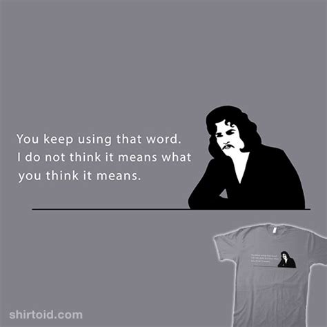 You Keep Using That Word - Shirtoid