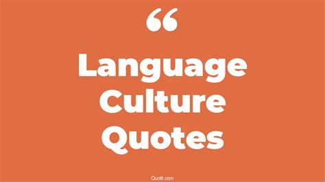 45+ Passioned Language Culture Quotes That Will Unlock Your True Potential