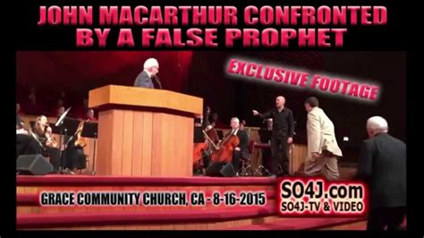 JOHN MACARTHUR CONFRONTED BY A FALSE PROPHET AT GRACE COMMUNITY CHURCH, CA 8-16-2015 / SO4J-TV ...