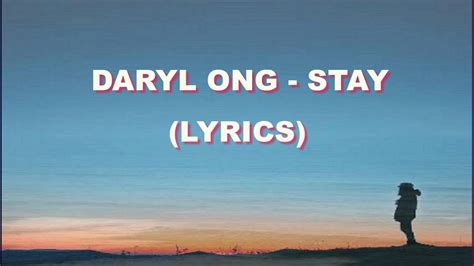 DARYL ONG - STAY (Lyrics) - YouTube