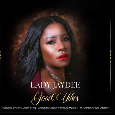 Download | Lady Jaydee - Good Vibes | Audio - Yinga Media