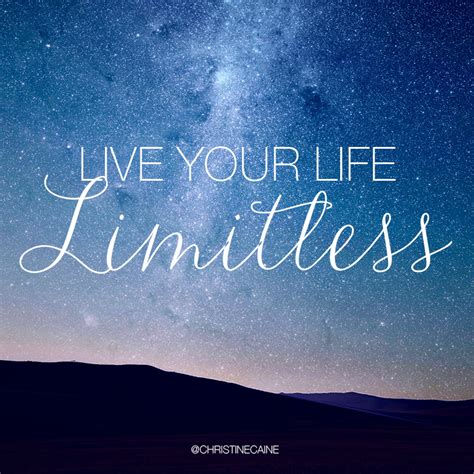 Live your life limitless | Frases