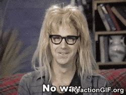 Disbelief, Garth, No way, Waynes World, No, Nope, Nix, Never GIF