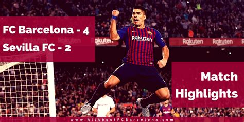 FC Barcelona - 4 : Sevilla - 2 | Full Match Highlights