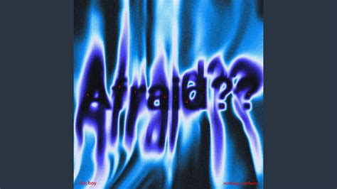 Afraid?? - YouTube Music