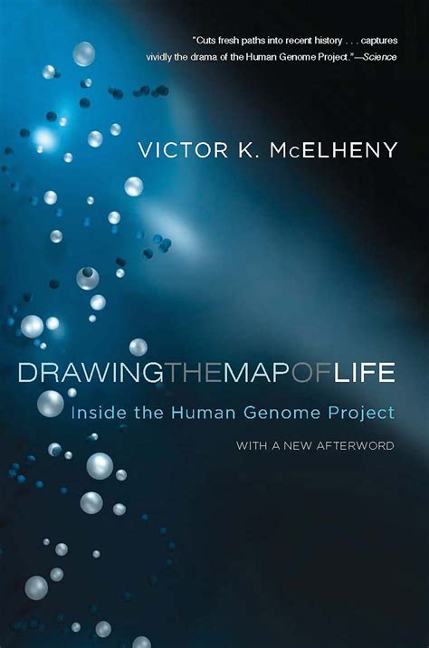 Drawing the Map of Life: Inside the Human Genome Project | Logos Bible ...