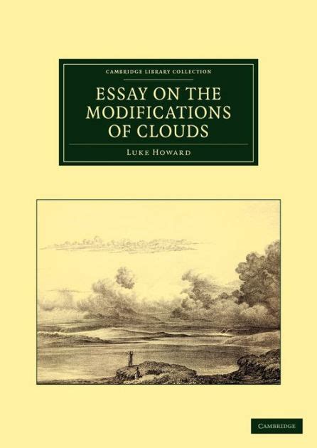 Essay on the Modifications of Clouds by Luke Howard, Paperback | Barnes & Noble®