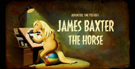 James Baxter the Horse | James baxter, Adventure time background, Adventure time episodes