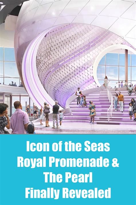 Icon of the Seas Royal Promenade and The Pearl Finally Revealed in 2024 ...