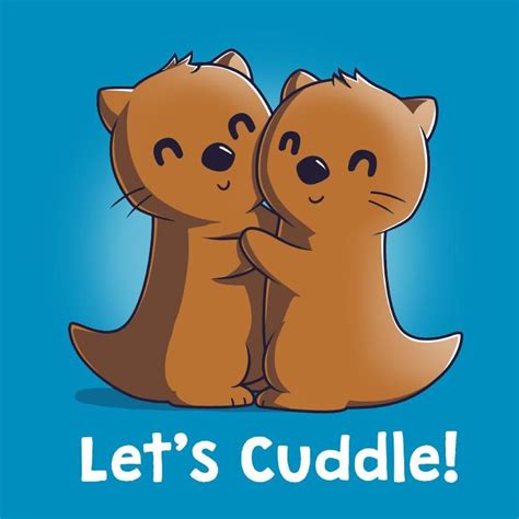 Let's Cuddle | Cute animal quotes, Cute illustration, Cute pictures