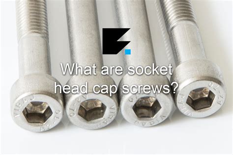 What Are Socket Head Cap Screws? – Fixabolt