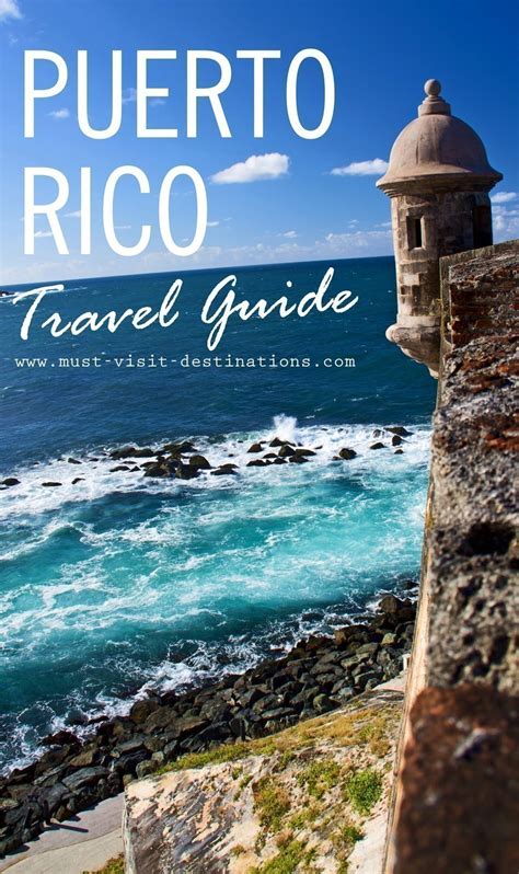 Puerto Rico Travel Guide - Must Visit Destinations