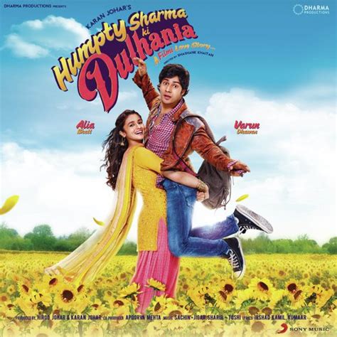 Humpty Sharma Ki Dulhania Songs Download (2014) @JioSaavn