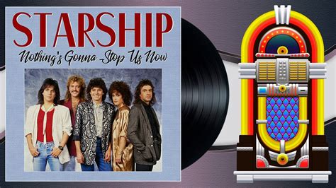 Starship - Nothing's Gonna Stop Us Now (HQ Audio) - YouTube