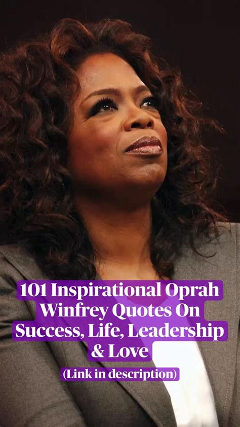 101 Inspirational Oprah Winfrey Quotes On Success, Life, Leadership & Love | Success quotes ...