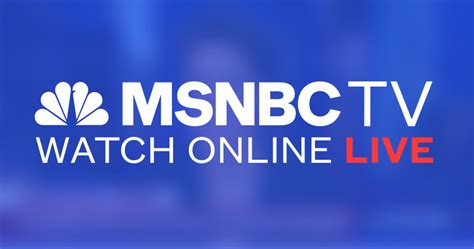 Watch Msnbc Live Stream Free - [100% Verified]