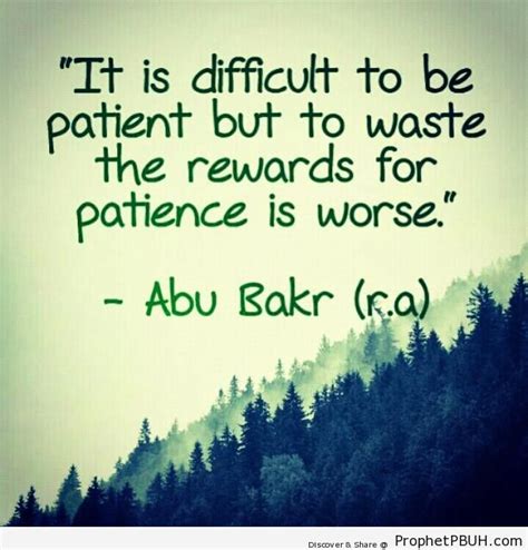 Patience (Abu Bakr as-Siddiq Quote) – Abu Bakr as-Siddiq Quotes | Prophet PBUH (Peace Be Upon Him)