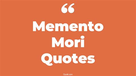 12+ Viral Memento Mori Quotes That Will Unlock Your True Potential