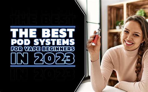 The Best Pod Systems for Vape Beginners in 2023 – eJuiceDB