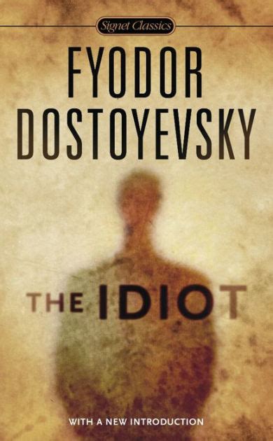 The Idiot by Fyodor Dostoyevsky, Paperback | Barnes & Noble®