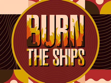 Burn The Ships - Poster by Anas on Dribbble