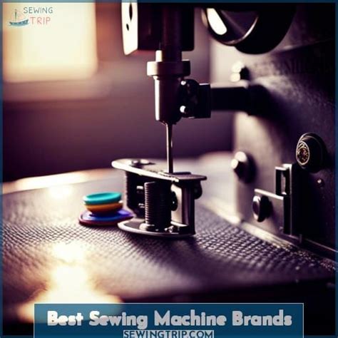 Complete Sewing Machine Brands List: Best, Old, German & More!