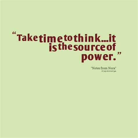 Take Time To Think Quotes. QuotesGram