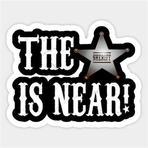 The Sheriff Is Near - Blazing Saddles Quote - Blazing Saddles - Sticker | TeePublic