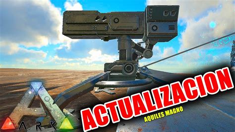 ARK ACTUALIZACION NUEVA TORRETA PESADA - test !!! Nuevos cambios - HEAVY TURRET - update - YouTube