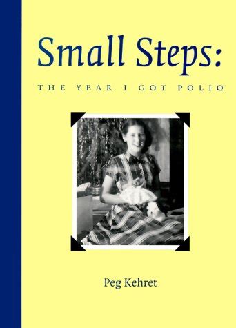 Small Steps: The Year I Got Polio by Peg Kehret | Teen Ink