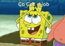 Spongebob You Have A Job Job GIF - Spongebob You Have A Job You Have A Job Job - Discover ...