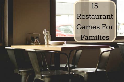 15 Family Restaurant Games