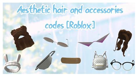 Aesthetic roblox hair and accessories codes - YouTube