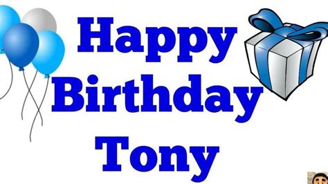 Pin by Darrell Luna on Happy Birthday | Happy birthday tony, Happy birthday boy, Happy birthday ...