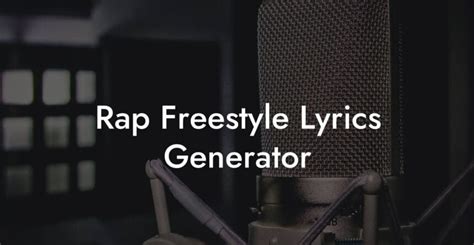 Rap Freestyle Lyrics Generator - Lyric Assistant