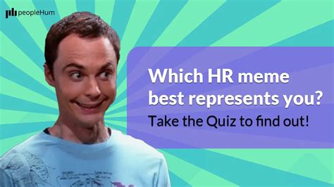 Which HR meme best represents you? : Take the Quiz to find out! | peopleHum