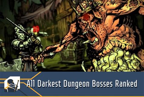 Those Who Haunt: All Darkest Dungeon Bosses Ranked - RPG Informer