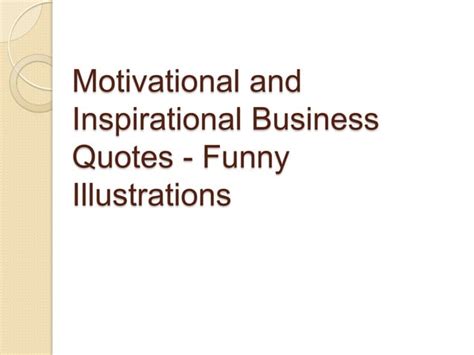 Motivational and Inspirational Business Quotes - Funny Illustrations