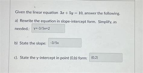 Solved Given the linear equation 3x+5y=10, answer the | Chegg.com