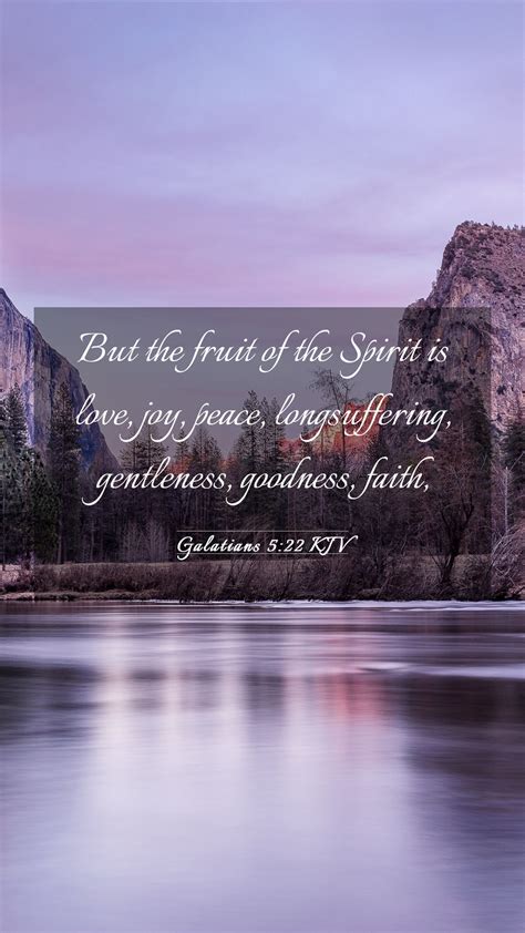 Galatians 5:22 KJV Mobile Phone Wallpaper - But the fruit of the Spirit is love, joy, peace,