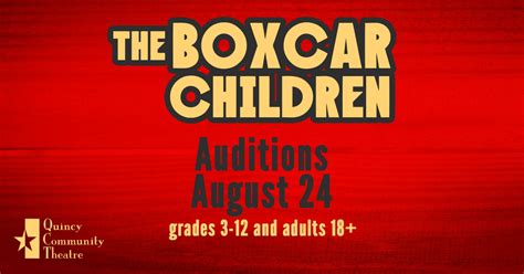 Auditions now open for THE BOXCAR CHILDREN - Quincy Community Theatre