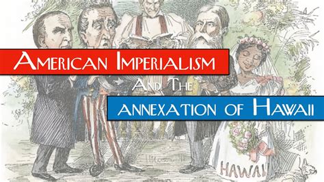 American Imperialism & the Annexation of Hawaii - YouTube