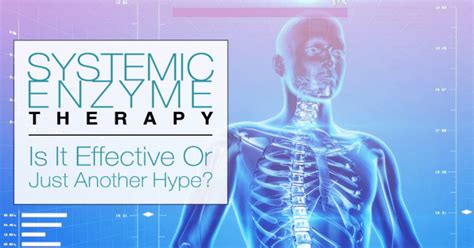 Systemic Enzyme Therapy: Is It Effective Or Just Another Hype? | Whole Family Products