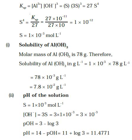 The solubility product of Al (OH)3 is 2.7 × 10^–11. Calculate its solubility in gL^–1 and also ...