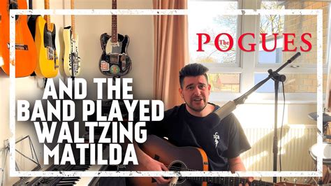 The Pogues/Eric Bogle - And the Band Played Waltzing Matilda [Acoustic ...