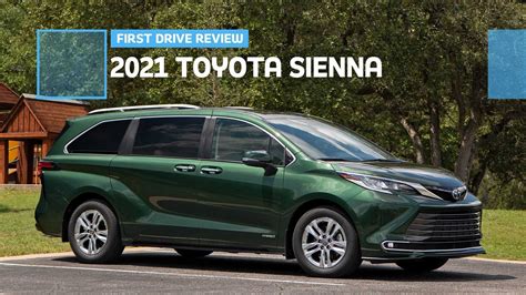 2021 Toyota Sienna First Drive Review: Give It A Chance