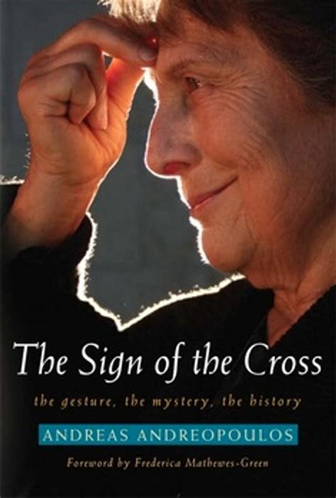 The Sign of the Cross: The Gesture, the Mystery, the History - Ancient Faith Store