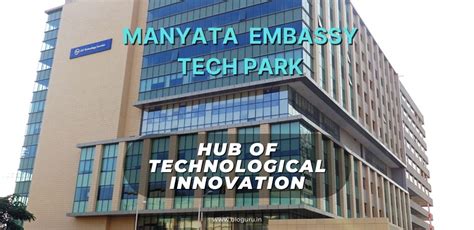 Manyata Tech Park: A Hub of Technological Innovation – Bloguru.in