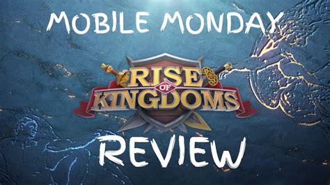 Rise Of Kingdoms Lost Crusade Mobile Monday Review - YouTube