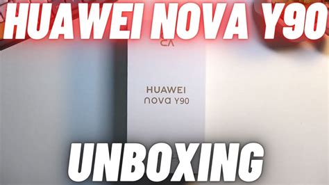 HUAWEI Nova Y90 Unboxing - Seems to be Good - YouTube